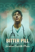 Bitter Pill 1944779116 Book Cover