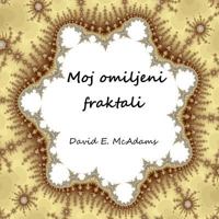 Moj Omiljeni Fraktali 1523273585 Book Cover