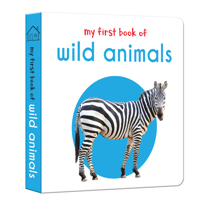 My First Book Of Wild Animals: First Board Book 9386538563 Book Cover