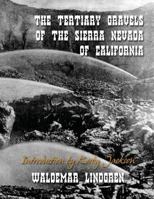 The Tertiary Gravels of the Sierra Nevada of California 1499314531 Book Cover