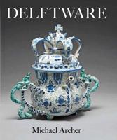 Delftware: In the Fitzwilliam Museum 178130002X Book Cover