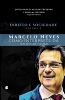 Direito e Sociedade, volume 4: Marcelo Neves como intérprete da sociedade global 6599158420 Book Cover