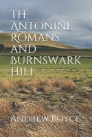 The Antonine Romans and Burnswark Hill B08SYKT8MR Book Cover