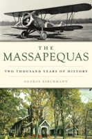 The Massapequas: Two Thousand Years of History 1467148946 Book Cover