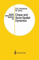 Chaos and Socio-Spatial Dynamics (Applied Mathematical Sciences) 1461269741 Book Cover