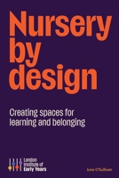 Nursery by Design: Creating space for learning and belonging (Perspectives) 1066674906 Book Cover