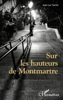 Sur les hauteurs de Montmartre (French Edition) 2343024774 Book Cover