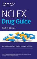 NCLEX Drug Guide: 300 Medications You Need to Know for the Exam 1506245196 Book Cover