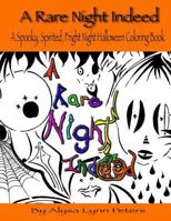 A Rare Night Indeed: A Spooky, Spirited, Fright Night Halloween Coloring Book 1502379368 Book Cover