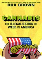 Cannabis: The Illegalization of Weed in America 1250154081 Book Cover