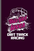 This girl Loves dirt track racing: Car Racing Motorsport Road Racing Racer Style Driving Drivers Travel Dirt Vehicle Lovers Gifts notebooks gift (6x9) Dot Grid notebook to write in 1072416840 Book Cover
