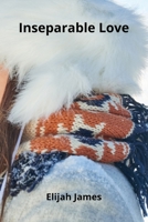 Inseparable Love 9991722599 Book Cover