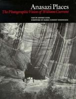 Anasazi Places: The Photographic Vision of William Current 0292765150 Book Cover
