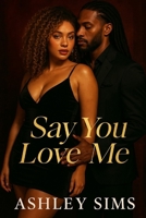 Say You Love Me 1687213399 Book Cover