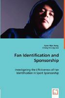 Fan Identification and Sponsorship - Investigating the Effctiveness of Fan Identification in Sport Sponsorship 3836483599 Book Cover