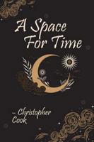 A space for time 196549059X Book Cover