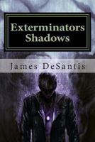 Exterminators Shadows 1492802840 Book Cover