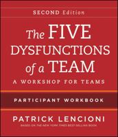 The Five Dysfunctions of a Team: Participant Workbook 1118167902 Book Cover