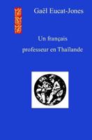 Un francais professeur en Thailande 153985910X Book Cover