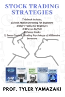 Stock Trading Strategies: 4-Manuscript - Stock Market Investing for Beginners + Day Trading for Beginners + Warren Buffett + Penny Stocks + BONUS Content: Trading Psychology of Millionaire Investors 1093951478 Book Cover