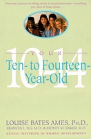 Your Ten- to Fourteen-Year-Old 0385296312 Book Cover