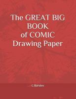 The GREAT BIG BOOK of COMIC Drawing Paper 172372520X Book Cover