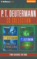 P. T. Deutermann CD Collection 1: The Cat Dancers, Spider Mountain 1491542101 Book Cover