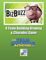 BizBuzz: A Team Building Drawing & Charades Game: A Team Building Game 1897050542 Book Cover