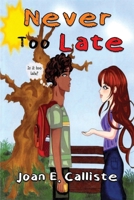 Never Too Late 1966954859 Book Cover
