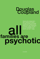 All Families Are Psychotic 1582341656 Book Cover