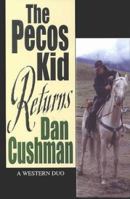 The Pecos Kid Returns: A Western Duo (Five Star Western Series) 0843950358 Book Cover
