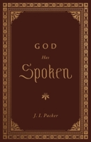 God Has Spoken,: Revelation and the Bible 0801071283 Book Cover