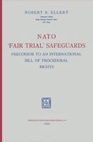 Nato 'Fair Trial' Safeguards: Precursor to an International Bill of Procedural Rights 9401757267 Book Cover