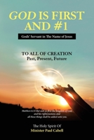 God Is First and #1: Gods' Servant in the Name of Jesus B0BZ8Y97FC Book Cover