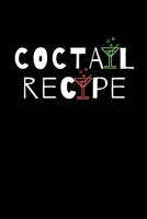 Coctail Recipe: Coctail Journal To Record Your Recipes, Organizer For Rating Tasting Drinks, Craft Coctail Book (110 Pages) 1677709324 Book Cover