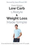 Low Carb Lifestyle & Weight Loss Made Simple 0578469154 Book Cover