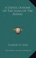 A Useful Outline of the Signs of the Zodiac 1425380425 Book Cover