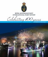 Royal Australian Navy Fleet: Celebrating 100 Years of Pride in the Fleet 1922132934 Book Cover