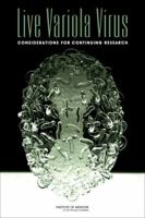 Live Variola Virus: Considerations for Continuing Research 0309136903 Book Cover