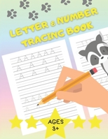 Letter and Number Tracing Book: A Practice Workbook to Learn the Alphabet and Numbers from 0 to 10 for Kids Ages 3+ B08STFSNWB Book Cover
