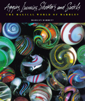Aggies, Immies, Shooters, and Swirls: The Magical World of Marbles 0821220012 Book Cover
