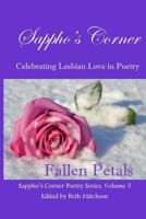Fallen Petals: Sappho's Corner Poetry Series 1518816134 Book Cover