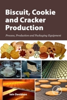 Industrial Biscuit Production 0128155795 Book Cover