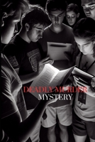 Deadly Murder Mystery: A Murder Mystery Game Plotted for Revenge B0BZFD3T53 Book Cover