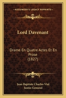 Lord Davenant: Drame En Quatre Actes Et En Prose (1827) 1120320399 Book Cover