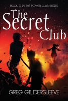 The Secret Club (The Power Club) 1624204988 Book Cover