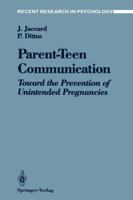 Parent-Teen Communication: Toward the Prevention of Unintended Pregnancies 0387974571 Book Cover
