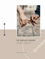 The Oneness Journey 101: A retreat guide for married couples focused on growing together and walking in oneness 0988470357 Book Cover