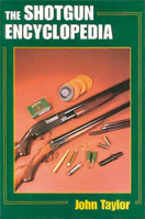 The Shotgun Encyclopedia: A Comprehensive Reference Work on All Aspects of Shotguns and Shotgun Shooting 1571571655 Book Cover