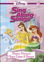 Disney Princess Sing Along Songs, Vol. 1 - Once Upon A Dream